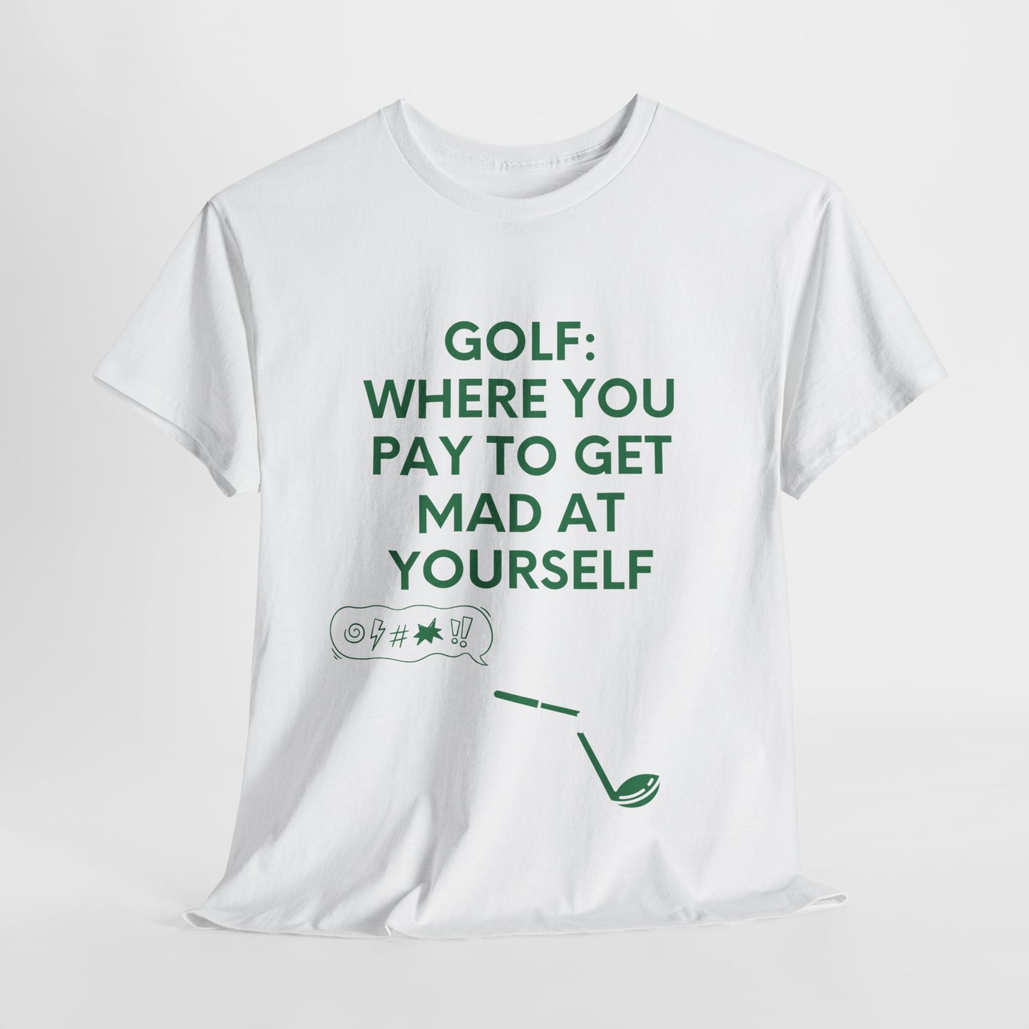 GOLF: WHERE YOU PAY TO GET MAD AT YOURSELF