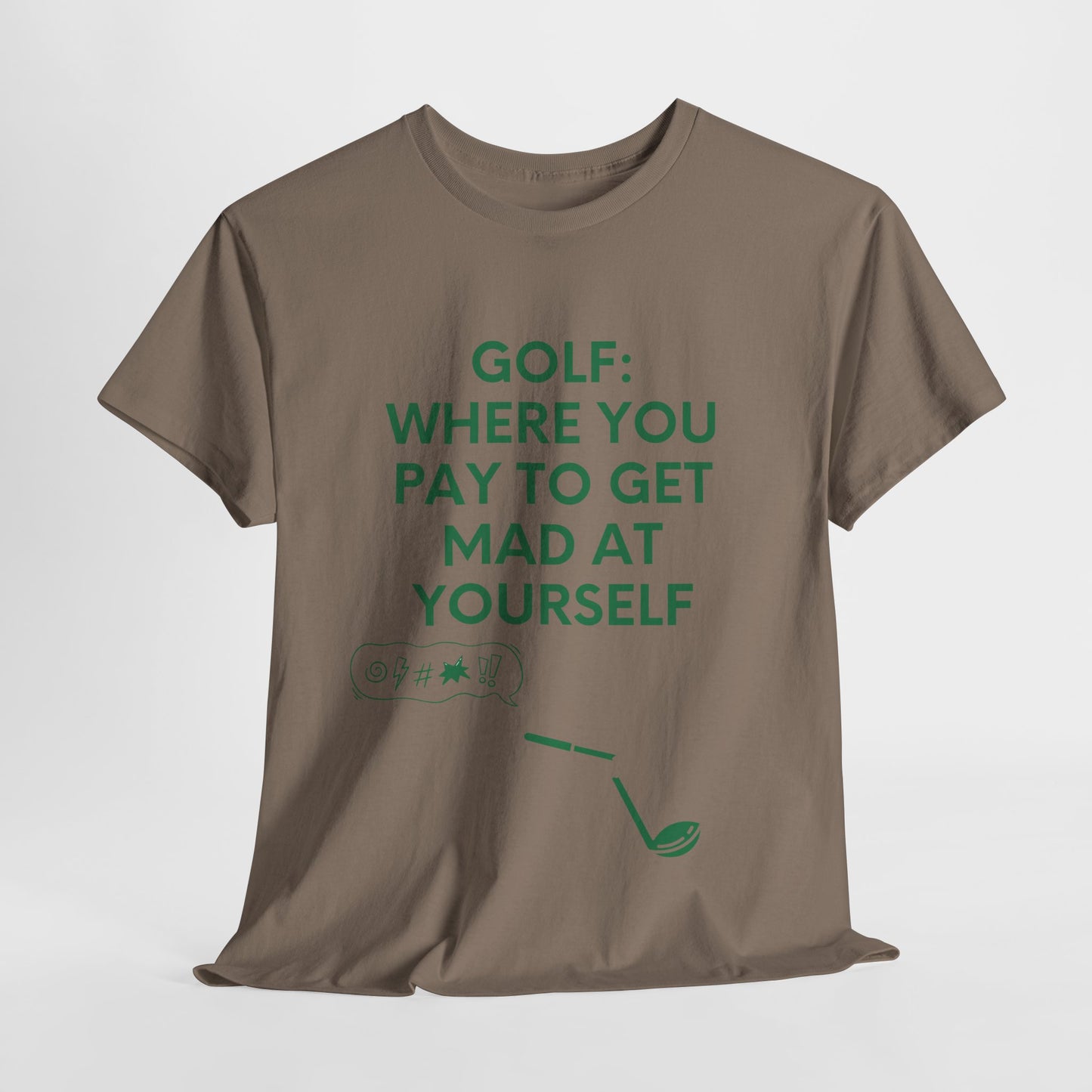 GOLF: WHERE YOU PAY TO GET MAD AT YOURSELF