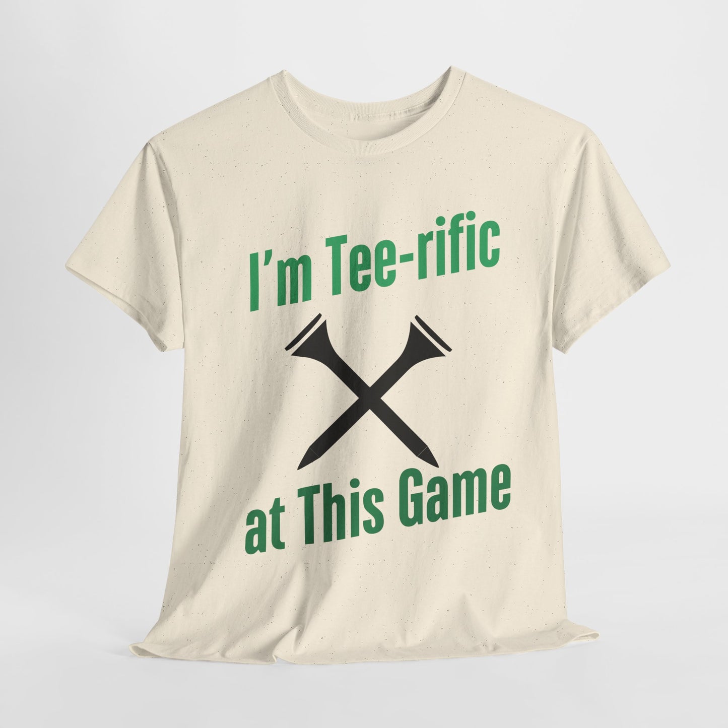 I'm Tee-rific at This Game