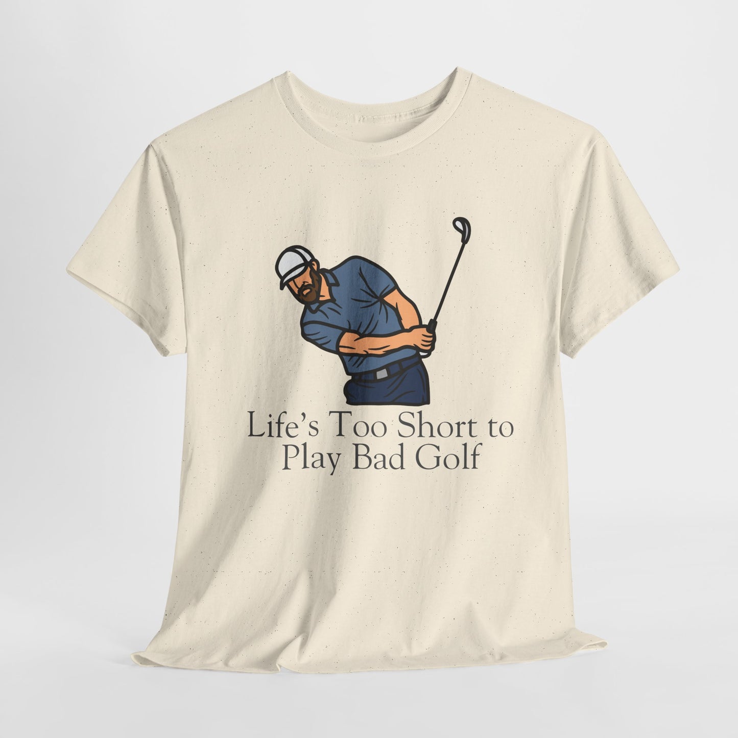 Life's Too Short to Play Bad Golf